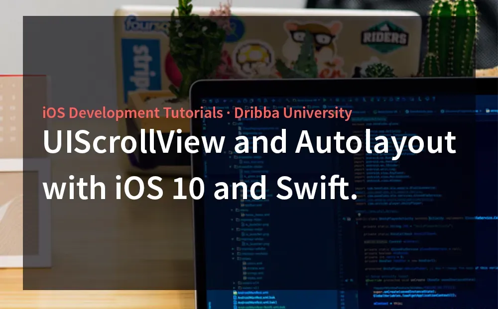 How to use UIScrollView with Autolayout in Swift. iOS Tutorials. | Dribba